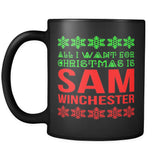 Drinkware - All I Want Is Sam Winchester - Mug