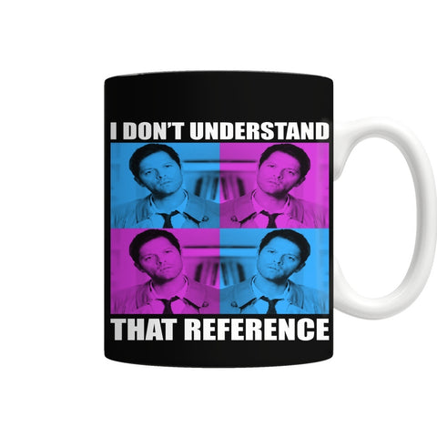 I Dont Understand That Reference - Mug - Drinkwear - Supernatural-Sickness - 1