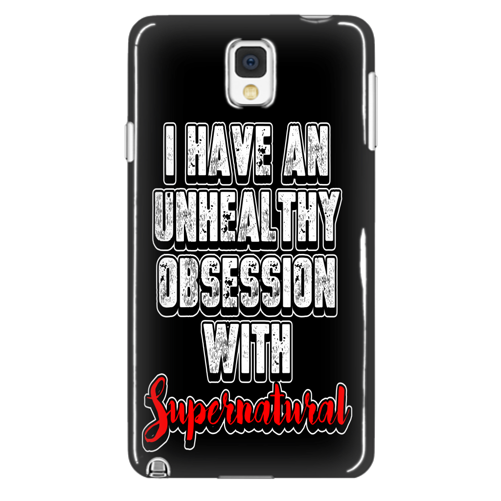 I have an unhealthy obsession with Supernatural - Phone Cover Supernatural -Sickness I have an unhealthy obsession with Supernatural - Phone Cover Supernatural -Sickness