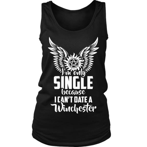 I Can't Date A Winchester - Apparel