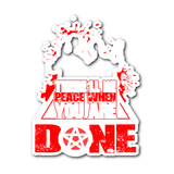 There'll Be Peace When You Are Done - Sticker - Stickers - Supernatural-Sickness - 2