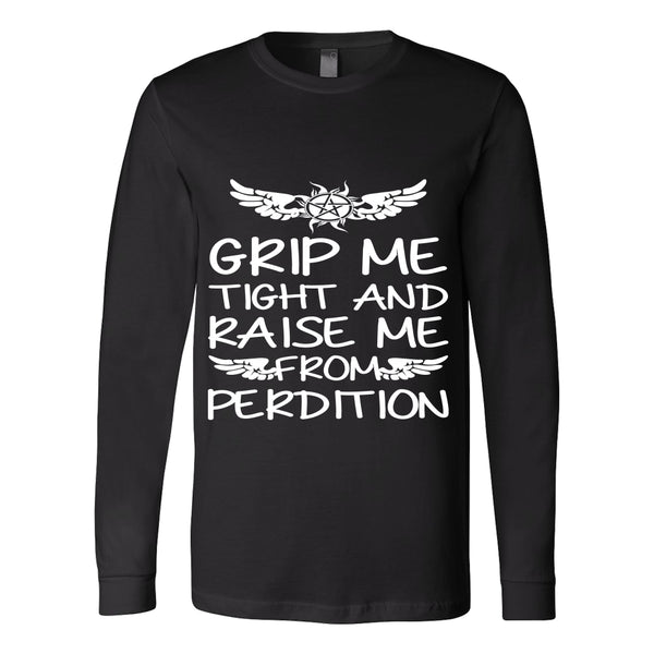 Grip me tight and raise me from Perdition - Apparel - T-shirt - Supernatural-Sickness - 6