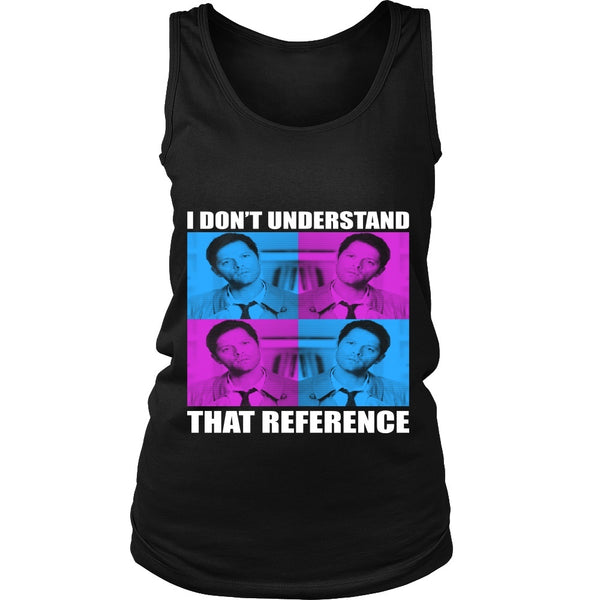 I Dont Understand That Reference - Apparel - T-shirt - Supernatural-Sickness - 10