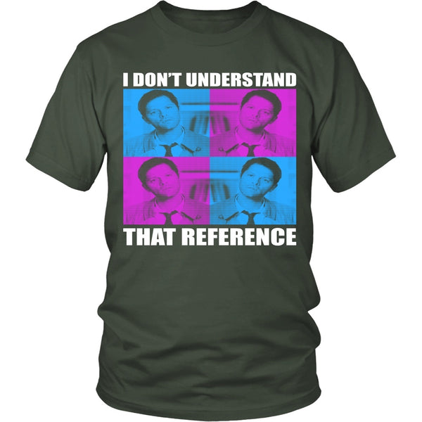 I Dont Understand That Reference - Apparel - T-shirt - Supernatural-Sickness - 5