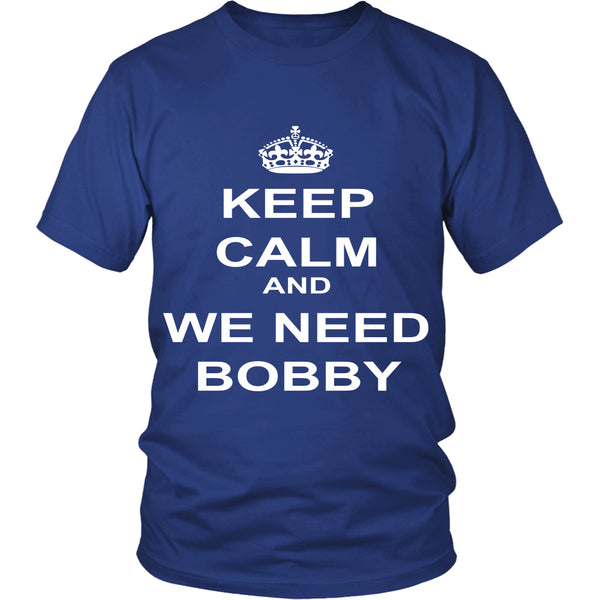 Keep Calm and we need Bobby - Apparel - T-shirt - Supernatural-Sickness - 2