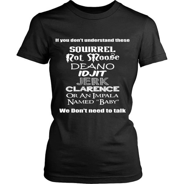 SPN - We Don't Need To Talk! - T-shirt - Supernatural-Sickness - 10