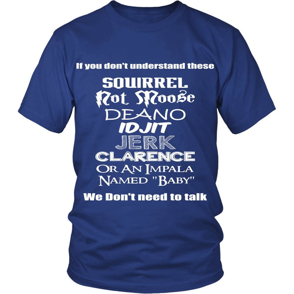 SPN - We Don't Need To Talk! - T-shirt - Supernatural-Sickness - 2
