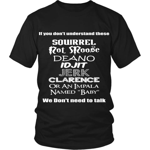 SPN - We Don't Need To Talk! - T-shirt - Supernatural-Sickness - 4