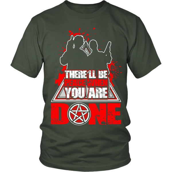 There'll Be Peace When You Are Done - Apparel - T-shirt - Supernatural-Sickness - 3