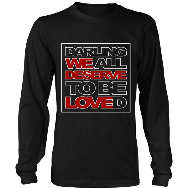 We All Deserve To Be Loved - Apparel - T-shirt - Supernatural-Sickness - 7