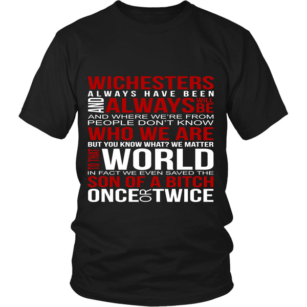 Winchesters always have been and always will be - Apparel - T-shirt - Supernatural-Sickness - 1