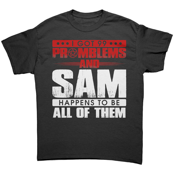 99 problems with Sam - Apparel