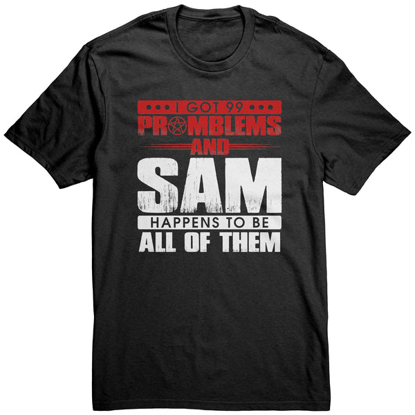 99 problems with Sam - Apparel