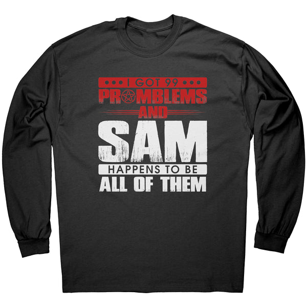 99 problems with Sam - Apparel