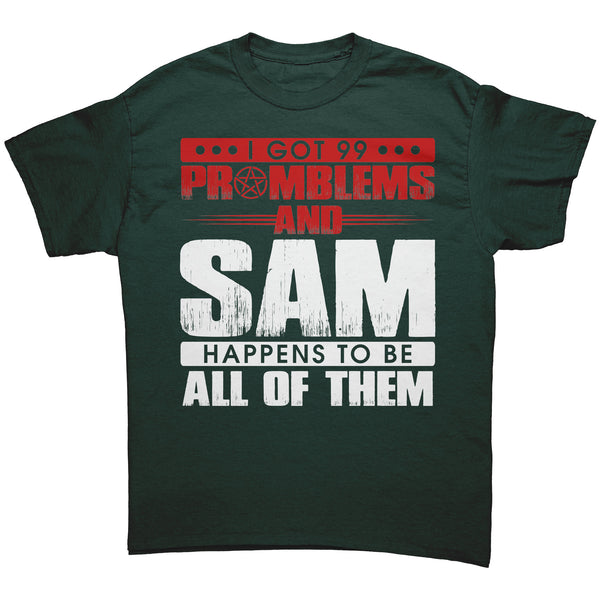 99 problems with Sam - Apparel