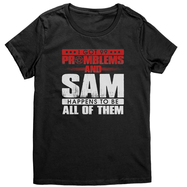 99 problems with Sam - Apparel