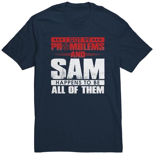 99 problems with Sam - Apparel