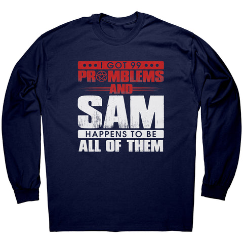 99 problems with Sam - Apparel