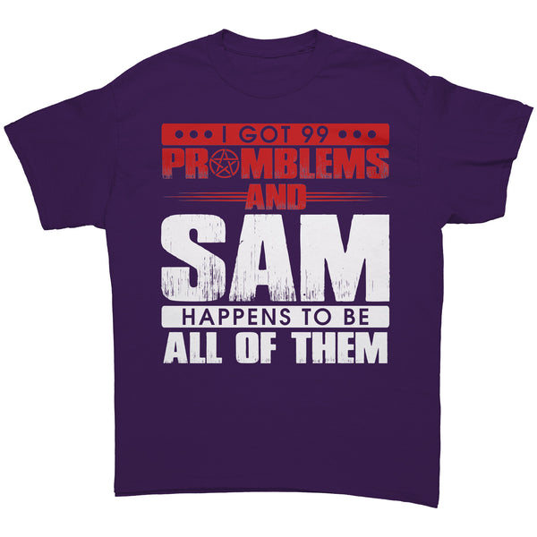 99 problems with Sam - Apparel