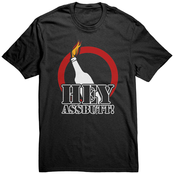 Hey Assbutt - Apparel