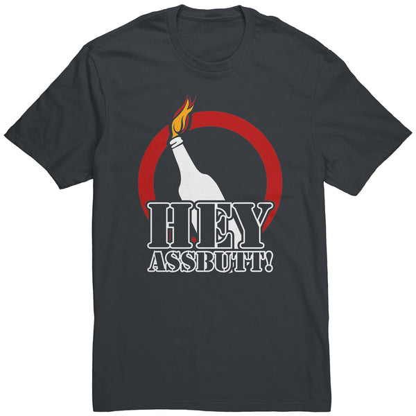 Hey Assbutt - Apparel