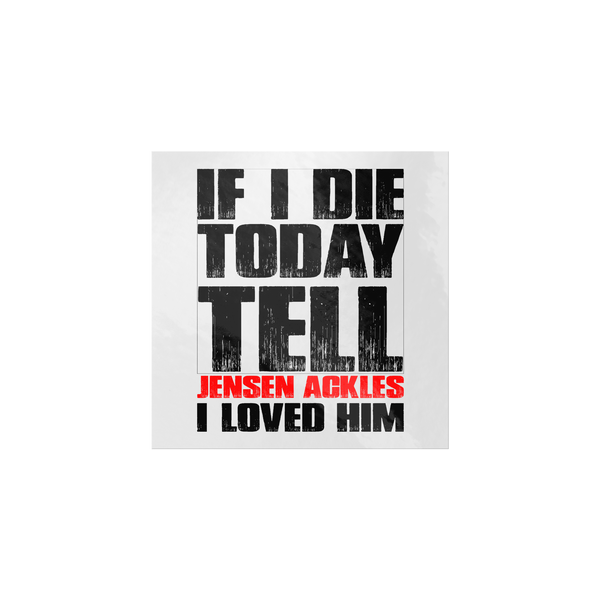 If_I_Die_Today_-_Sticker_ClearSquareSticker_Flat_Mockup.png_15506667