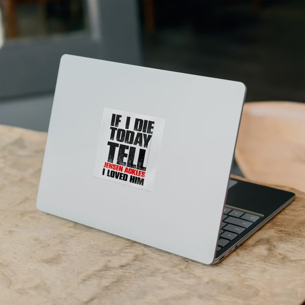 If_I_Die_Today_-_Sticker_ClearSquareSticker_Laptop_Mockup.png_15506670