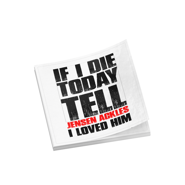 If_I_Die_Today_-_Sticker_ClearSquareSticker_Stack_Mockup.png_15506668