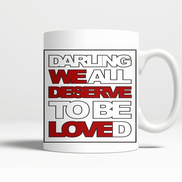 We All Deserve To Be Loved - Mug - Drinkwear - Supernatural-Sickness - 4