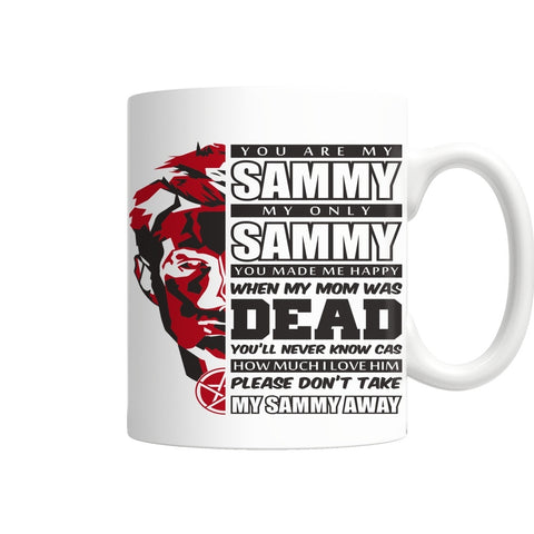 You Are My Sammy - Mug - Drinkwear - Supernatural-Sickness - 1