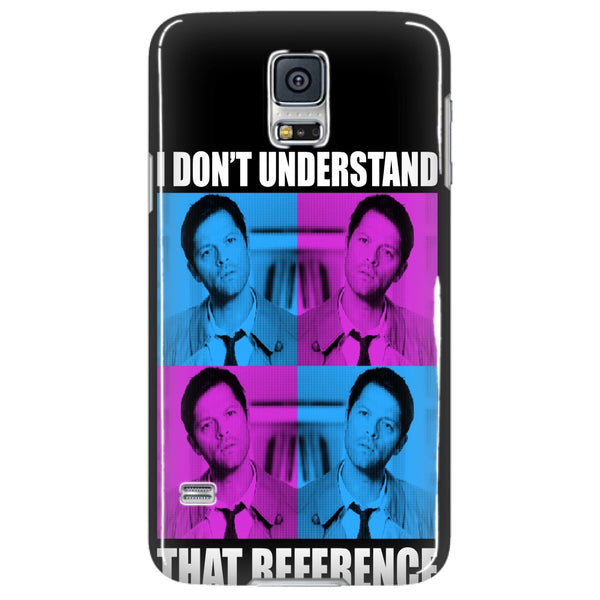 I Dont Understand That Reference - Phonecover - Phone Cases - Supernatural-Sickness - 4