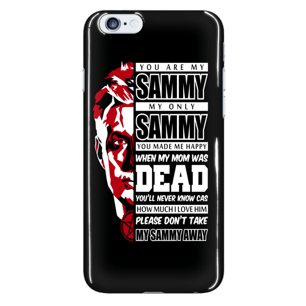 You Are My Sammy - Phonecover - Phone Cases - Supernatural-Sickness - 7