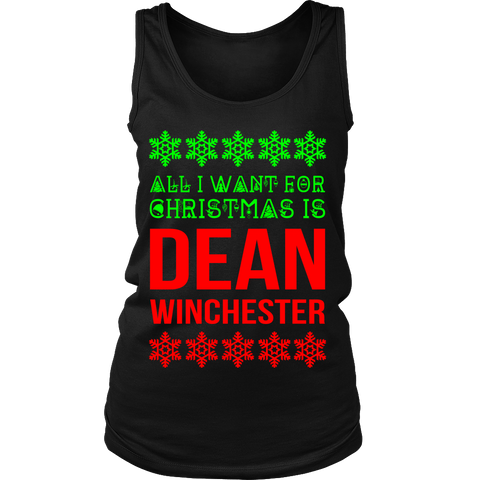 All I Want For Christmas Is Dean Winchester - Tank Top - T-shirt - Supernatural-Sickness - 1