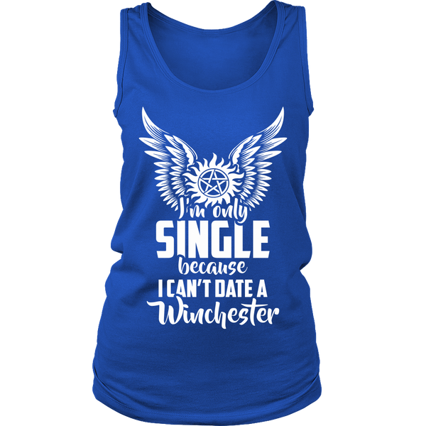 I Can't Date A Winchester - Apparel