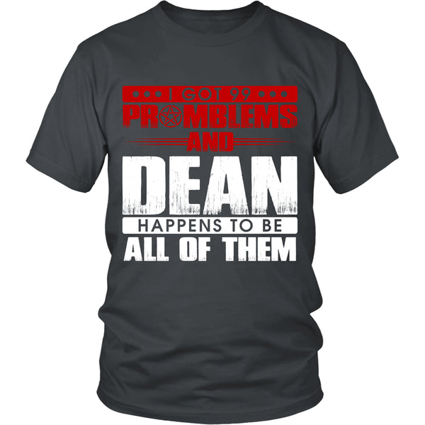 99 problems with Dean - Apparel - T-shirt - Supernatural-Sickness - 4
