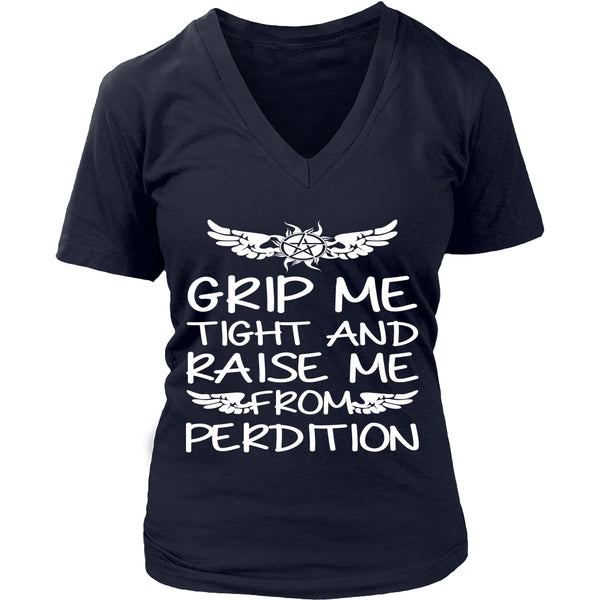 Grip me tight and raise me from Perdition - Apparel - T-shirt - Supernatural-Sickness - 14
