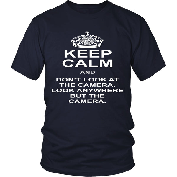 Keep Calm And Dont Look At The Camera - Apparel - T-shirt - Supernatural-Sickness - 3