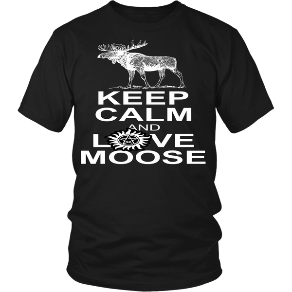 Keep Calm And Love Moose - T-shirt - Supernatural-Sickness - 1