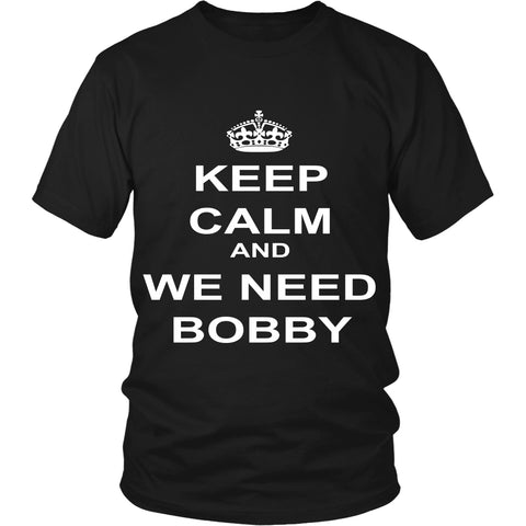 Keep Calm and we need Bobby - Apparel - T-shirt - Supernatural-Sickness - 1