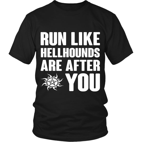 Run like Hellhounds are after You - T-shirt - Supernatural-Sickness - 1