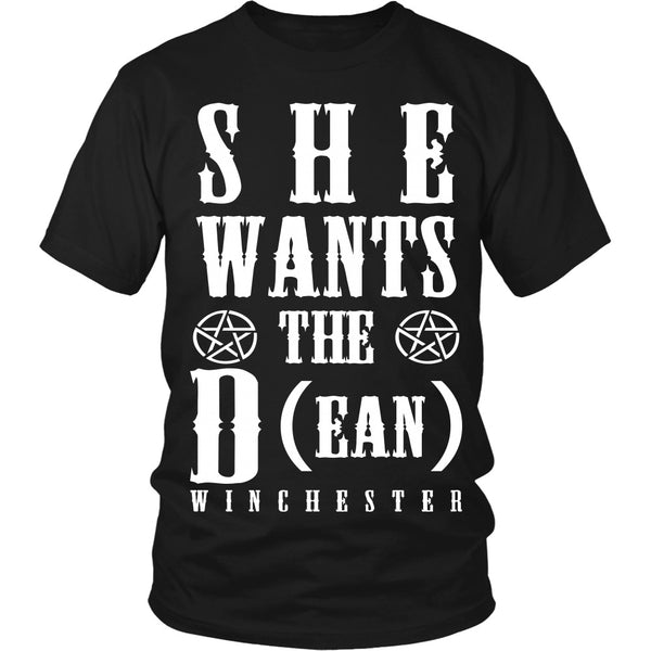 She Wants The D (ean WINCHESTER) - Apparel - T-shirt - Supernatural-Sickness - 1