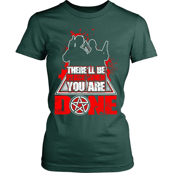 There'll Be Peace When You Are Done - Apparel - T-shirt - Supernatural-Sickness - 12