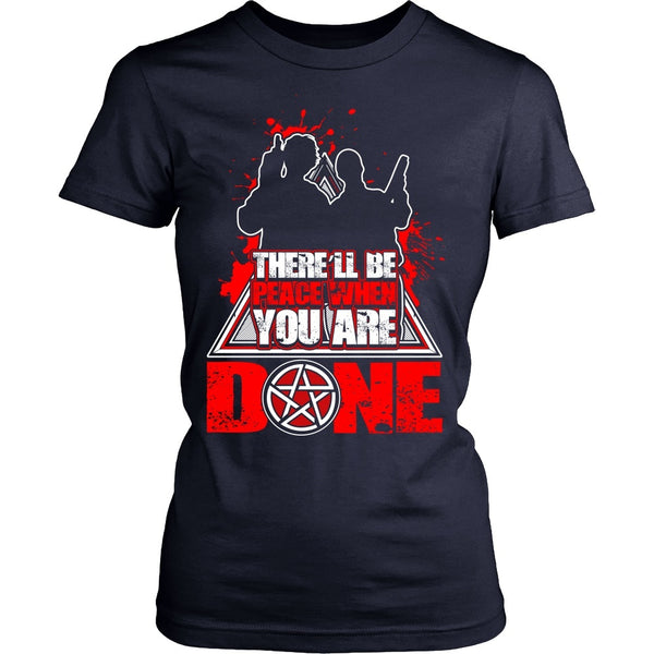 There'll Be Peace When You Are Done - Apparel - T-shirt - Supernatural-Sickness - 13