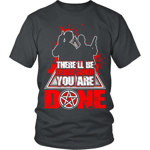 There'll Be Peace When You Are Done - Apparel - T-shirt - Supernatural-Sickness - 2