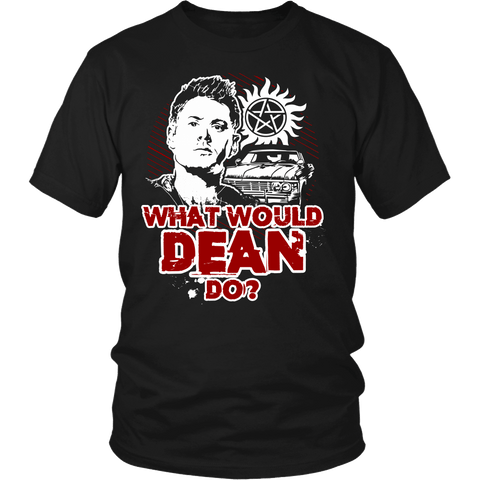 What Would Dean Do? - T-shirt - Supernatural-Sickness - 1